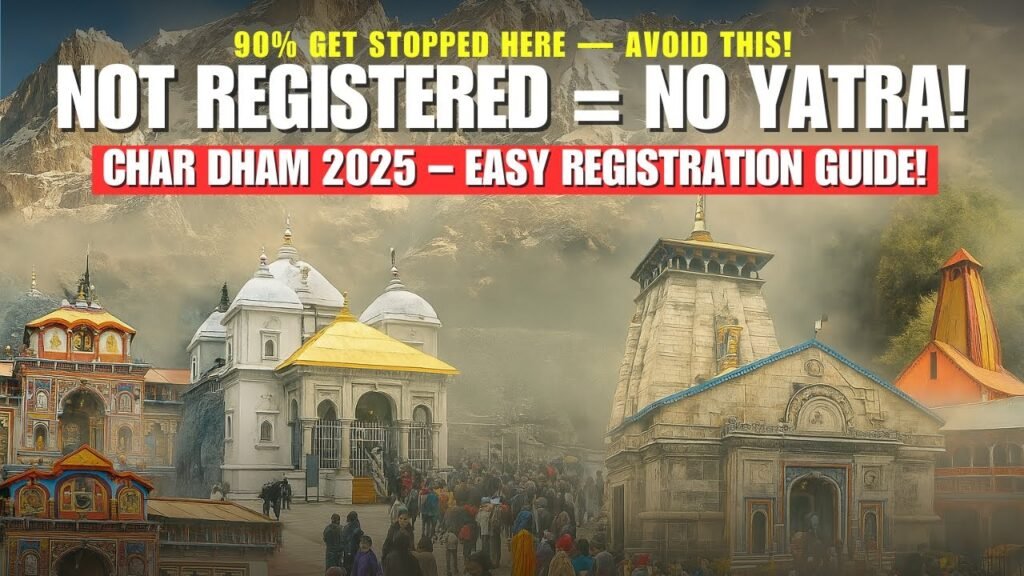 Char Dham Yatra 2025 Registration Guide How to Register for Char Dham Yatra Step by Step